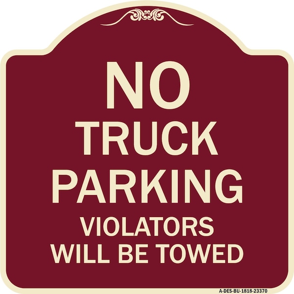 Parking Restriction No Truck Parking Violators Towed Heavy-Gauge Alum Sign, 18" x 18", BU-1818-23370